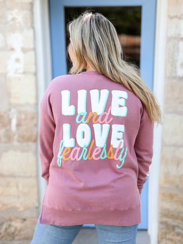 Live and Love Fearlessly - Acid Wash Sweatshirt